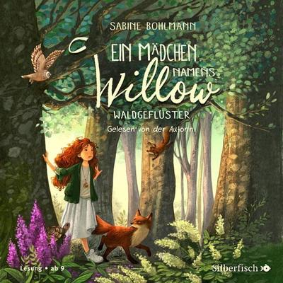 Ein Mädchen namens Willow 2: Waldgeflüster - Sabine Bohlmann, Audio, 9783844927696