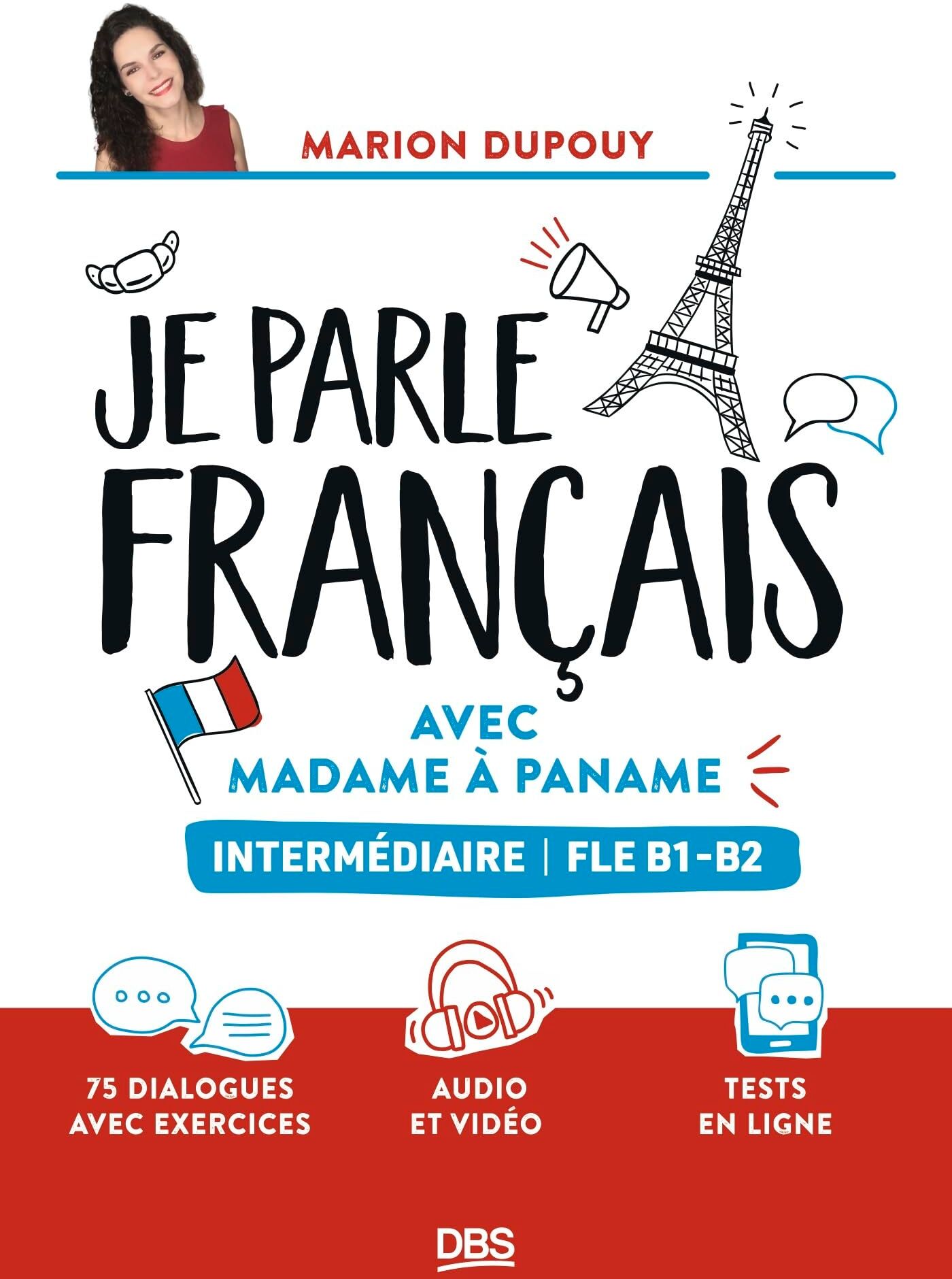 Je parle français avec Madame à Paname : intermédiaire : FLE B1-B2 - Preis vom 09.10.2026 07:28:09 h