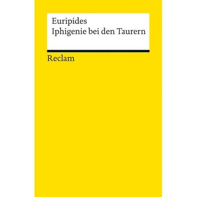 Iphigenie bei den Taurern, Taschenbuch von Euripides, Reclam, Philipp, 978-3-15-018911-5