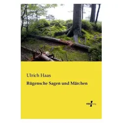 Rügensche Sagen und Märchen, Belletristik von Ulrich Haas