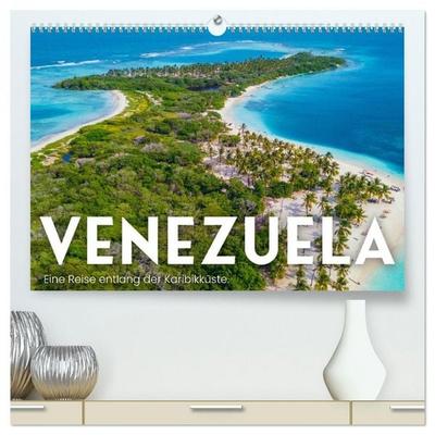 Venezuela - Eine Reise entlang der Karibikküste. (hochwertiger Premium Wandkalender 2026 DIN A2 quer), Kunstdruck in Hochglanz