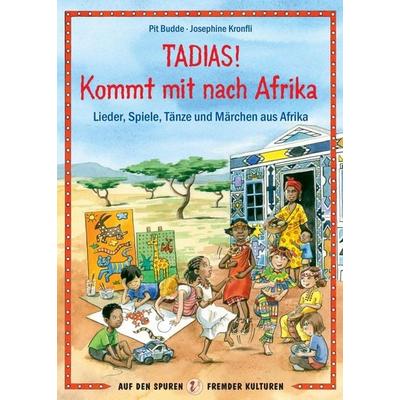 TADIAS! Kommt mit nach Afrika, Taschenbuch von Pit Budde,Josephine Kronfli, JARO Medien GmbH