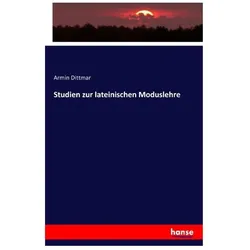 Studien zur lateinischen Moduslehre, Fachbücher von Armin Dittmar