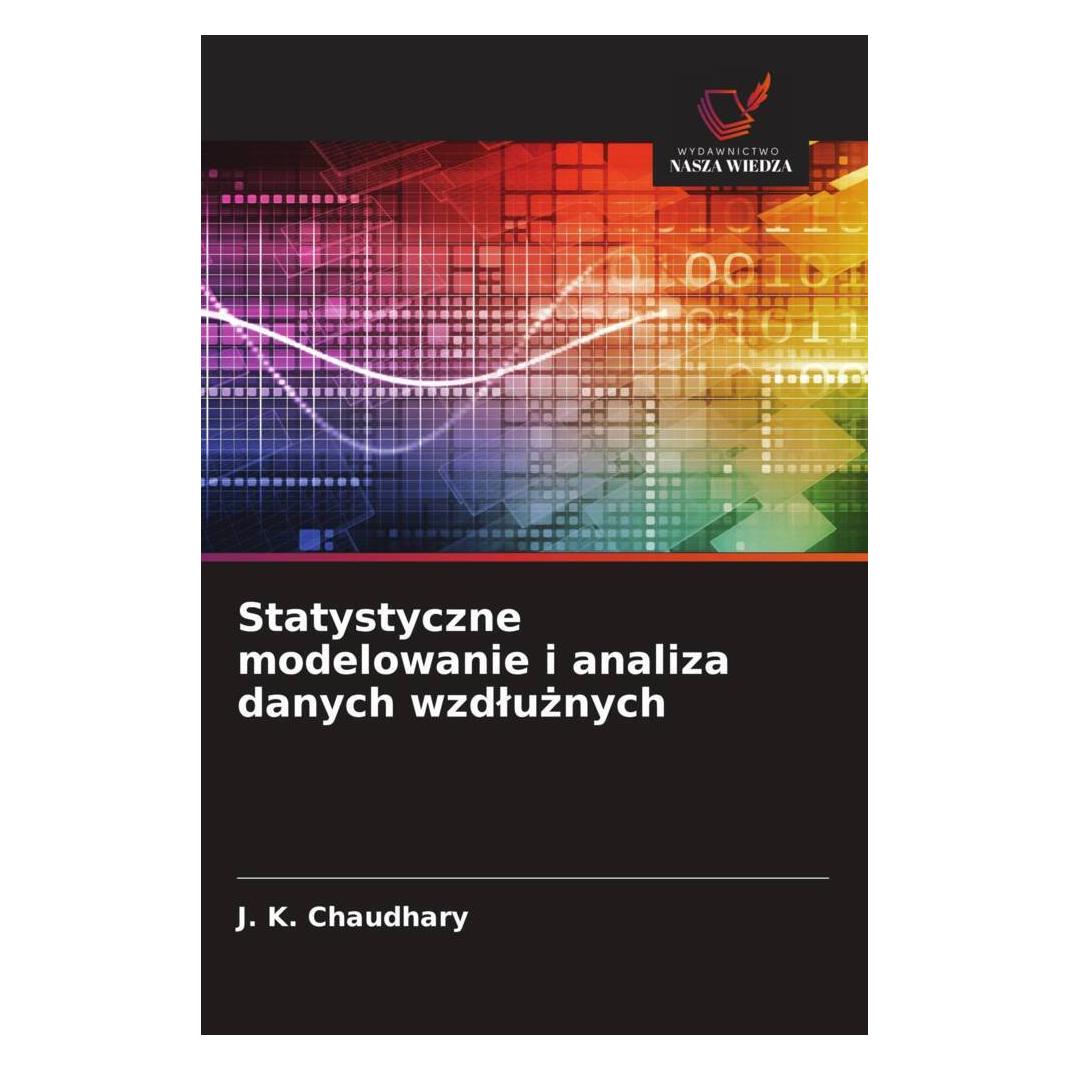 Wiedza Powszechna Statystyczne modelowanie i analiza danych wzdluznych (Softcover, J. K. Chaudhary) (56897429)