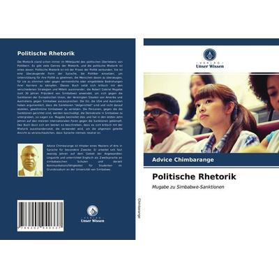 Politische Rhetorik, Taschenbuch von Advice Chimbarange, Verlag Unser Wissen, 978-620-2-94033-7