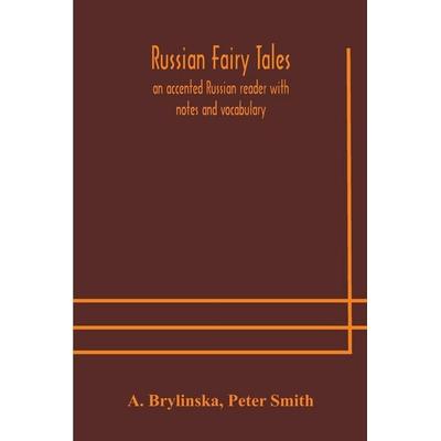 Russian Fairy Tales, An Accented Russian Reader With Notes And Vocabulary, Taschenbuch von A. Brylinska,Peter Smith, Alpha Editions, 978-93-5417-922-8
