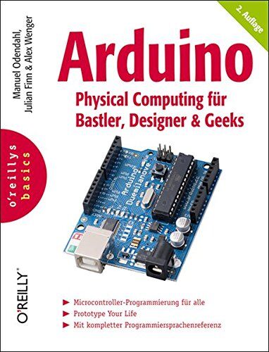 Manuel Odendahl - Arduino - Physical Computing für Bastler, Designer und Geeks - Preis vom 30.09.2026 22:30:23 h