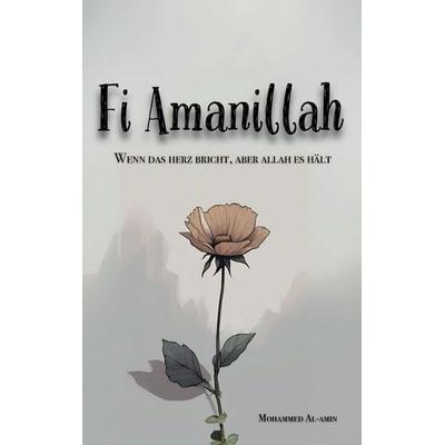 Fi Amanillah, Taschenbuch von Mohammed Al-Amin, Mohammed Al-Amin, 978-94-039-2685-8
