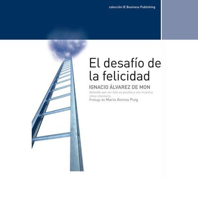 El desafío de la felicidad - Ignacio Álvarez De Mon, Audio, 9789180433655