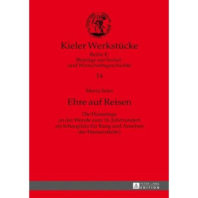 Ehre auf Reisen, Gebundene Ausgabe von Maria Seier, Peter Lang GmbH, Internationaler Verlag der Wissenschaften, 978-3-631-72053-0