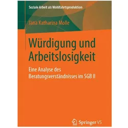 Würdigung und Arbeitslosigkeit, Fachbücher von Jana Katharina Molle