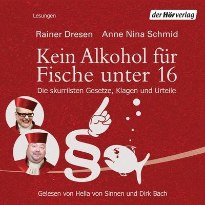 Kein Alkohol für Fische unter 16 - Rainer Dresen,Anne Nina Schmid, Audio, 9783844506563