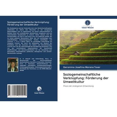 Soziogemeinschaftliche Verknüpfung: Förderung der Umweltkultur, Taschenbuch von Geronima Josefina Moreno Tovar, Verlag Unser Wissen, 978-620-2-92441-2