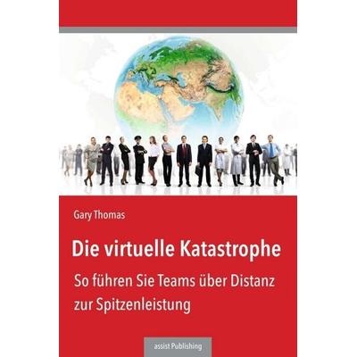 Die virtuelle Katastrophe, Taschenbuch von Gary Thomas, Assist
