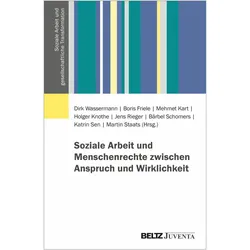 Soziale Arbeit und Menschenrechte zwisc, Fachbücher von Katrin Sen, Jens Rieger, Mehmet Kart, Bärbel Schomers, Holger Knothe, Dirk Wassermann, Martin Staats, Boris Friele