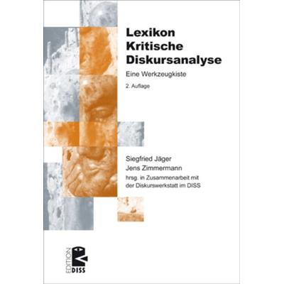 Lexikon Kritische Diskursanalyse, Taschenbuch von Siegfried Jäger,Jens Zimmermann, Unrast Verlag, 978-3-89771-755-8