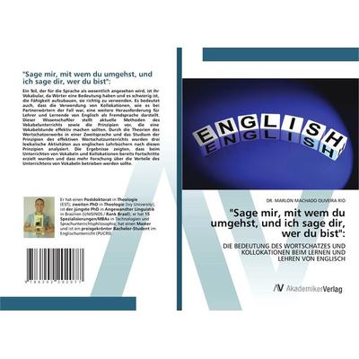 'Sage mir, mit wem du umgehst, und ich sage dir, wer du bist':; Taschenbuch von Marlon Machado Oliveira Rio, AV Akademikerverlag, 978-620-2-20207-7