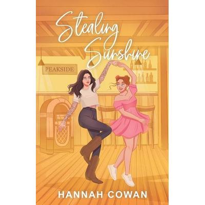 Stealing Sunshine Special Edition, Taschenbuch von Hannah Cowan, Hannah Cowan Publishing Inc., 978-1-990804-50-2