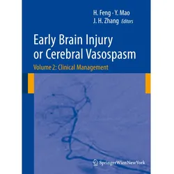 Early Brain Injury or Cerebral Vasospasm, Fachbücher von John H Zhang, Hua Feng, Ying Mao