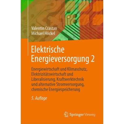Elektrische Energieversorgung 2, Gebundene Ausgabe von Valentin Crastan,Michael Höckel, Springer Berlin, 978-3-662-65104-9