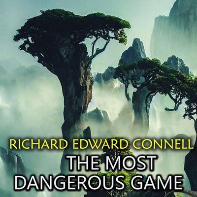The Most Dangerous Game - Richard Edward Connell, Audio, 4099995790061