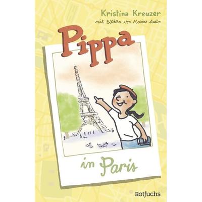 Pippa in Paris, Gebundene Ausgabe von Kristina Kreuzer, Rowohlt Taschenbuch
