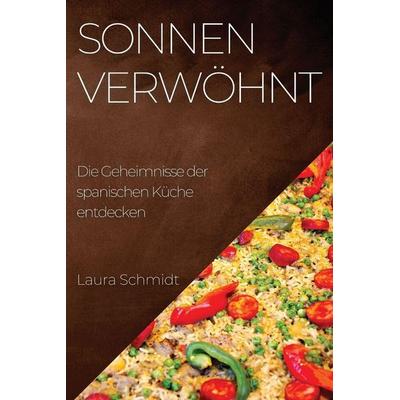 Sonnenverwöhnt, Taschenbuch von Laura Schmidt, Pedro Molina Morales, 978-1-83519-059-3