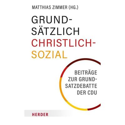 Grundsätzlich Christlich-Sozial, Gebundene Ausgabe von , Herder