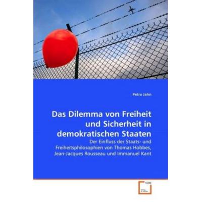 Jahn, P: Dilemma von Freiheit und Sicherheit in demokratisch, Taschenbuch von Petra Jahn, VDM, 978-3-639-31022-1
