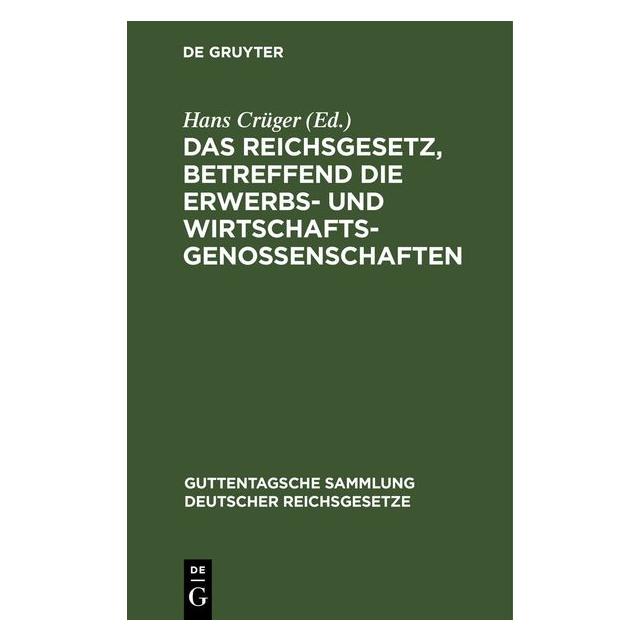 De Gruyter Das Reichsgesetz, betreffend die Erwerb (Deutsch, Hardcover, Hans Crüger) (67793145)