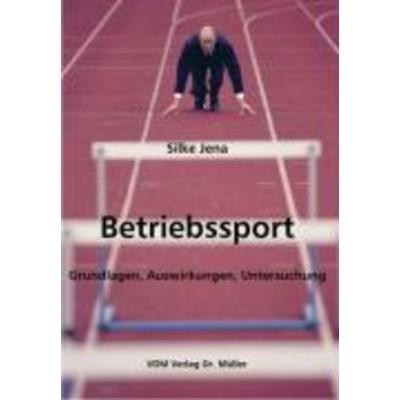 Betriebssport, Taschenbuch von Silke Jena, VDM, 978-3-86550-220-9