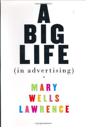 Lawrence, Mary Wells - A Big Life in Advertising - Preis vom 09.10.2026 07:28:09 h
