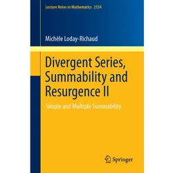 Divergent Series, Summability and Resurgence II, Fachbücher von Michèle Loday-Richaud