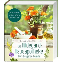 Ptok:Die Hildegard-Hausapotheke für die, Ratgeber von Michael Ptok