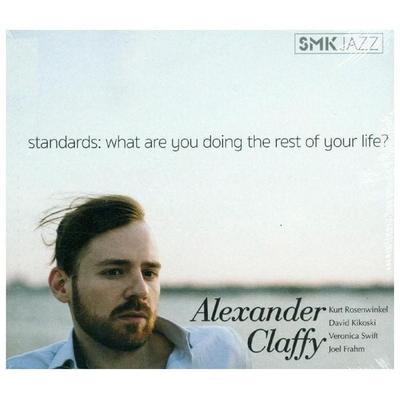 Standards: What Are You - Alexander Claffy, CD, 0888295814560