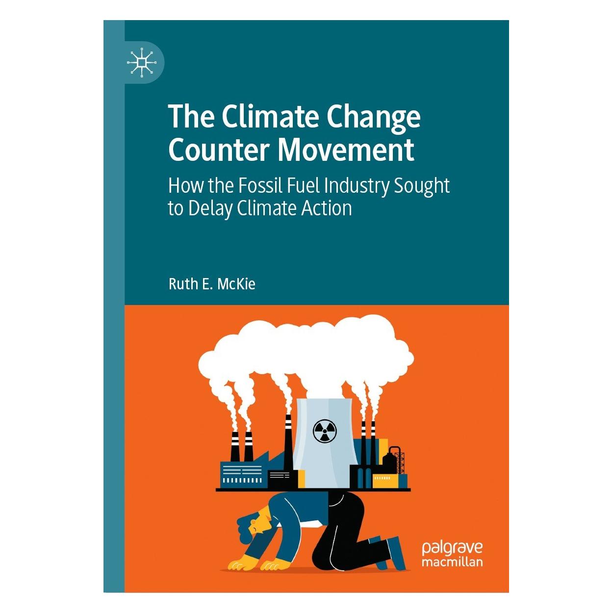 Springer The Climate Change Counter Movement (Englisch, Hardcover, Ruth E. McKie) (9783031335914)