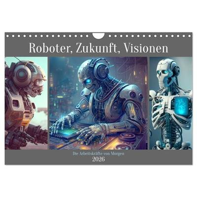 Roboter, Zukunft, Visionen. Die Arbeitskräfte von Morgen (Wandkalender 2026 DIN A4 quer), CALVENDO Monatskalender