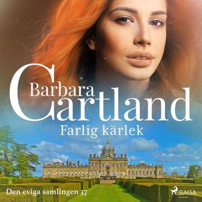 Farlig kärlek - Barbara Cartland, Audio, 9788711777701