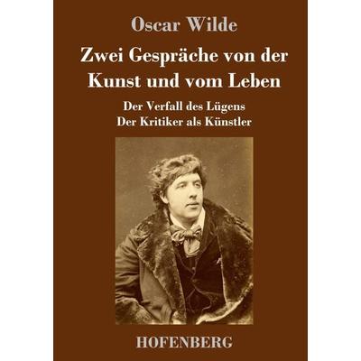 Zwei Gespräche von der Kunst und vom Leben, Gebundene Ausgabe von Oscar Wilde, Henricus - Edition Deutsche Klassik, 978-3-7437-4680-0