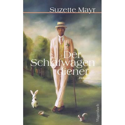 Der Schlafwagendiener, Gebundene Ausgabe von Suzette Mayr, Wagenbach, K