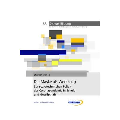 Die Maske als Werkzeug, Taschenbuch von Christian Mühleis, Mattes Vlg, 978-3-86809-213-4