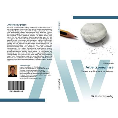 Arbeitszeugnisse, Taschenbuch von Stephanie Jahn, AV Akademikerverlag, 978-3-639-40113-4