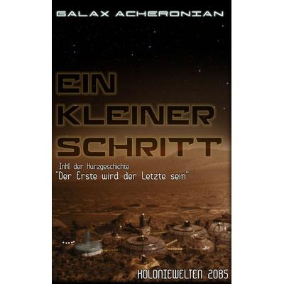 Ein kleiner Schritt, Taschenbuch von Galax Acheronian, Twentysix Epic, 978-3-7407-0748-4
