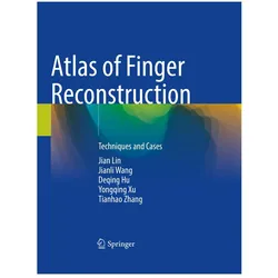 Atlas of Finger Reconstruction, Fachbücher von Deqing Hu, Yongqing Xu, Tianhao Zhang, Jian Lin