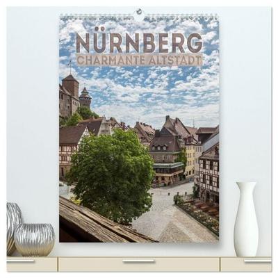 NÜRNBERG Charmante Altstadt (hochwertiger Premium Wandkalender 2027 DIN A2 hoch), Kunstdruck in Hochglanz