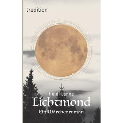 Lichtmond, Taschenbuch von Heidi Lange, Tredition, 978-3-347-49645-3
