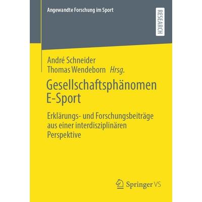 Gesellschaftsphänomen E-Sport, Taschenbuch von , Springer Fachmedien Wiesbaden GmbH, 978-3-658-46707-4