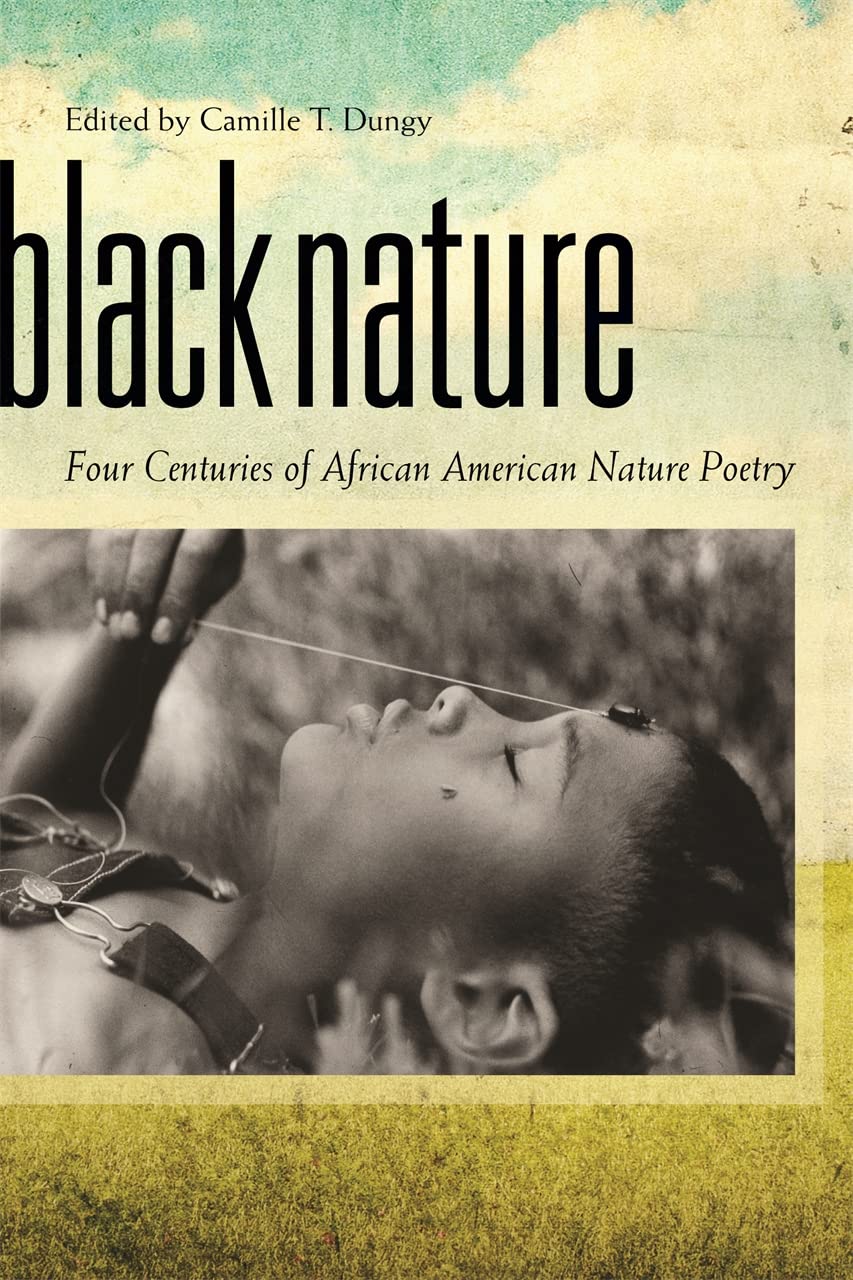 Black Nature: Four Centuries of African American Nature Poetry - Preis vom 30.09.2026 09:01:18 h