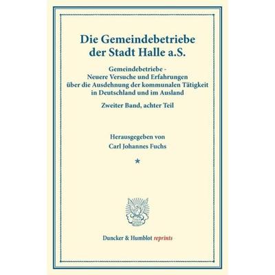 Die Gemeindebetriebe der Stadt Halle a.S., Taschenbuch von , Duncker & Humblot, 978-3-428-17392-1