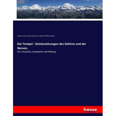 Der Tempel - Geistesstörungen des Gehirns und der Nerven,, Taschenbuch von Andrew Jackson Davis,Georg Langsdorff,Wilhelm Besser, Hansebooks,